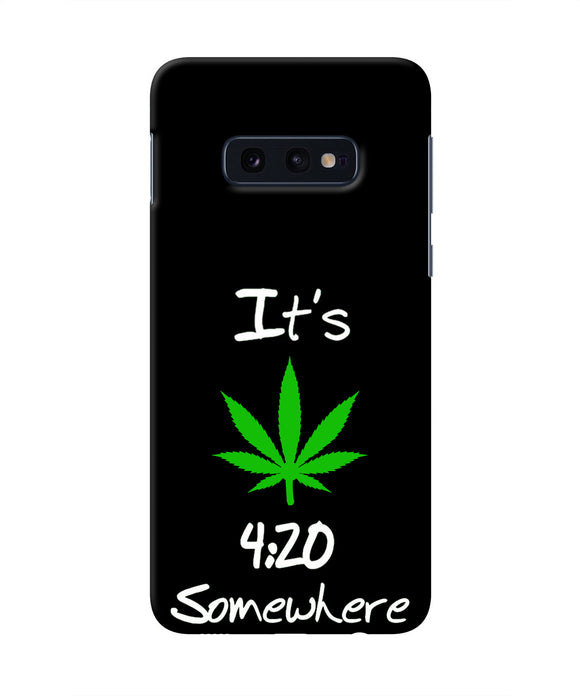 Weed Quote Samsung S10E Real 4D Back Cover