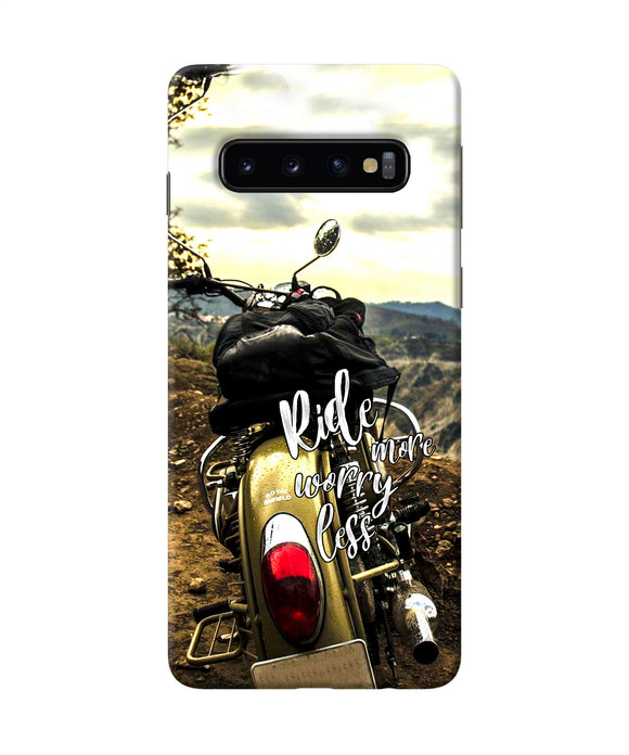 Ride More Worry Less Samsung S10 Back Cover