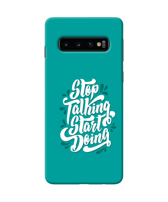 Stop Talking Start Doing Quote Samsung S10 Back Cover