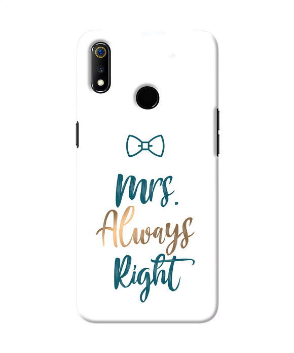 Mrs Always Right Realme 3 Back Cover