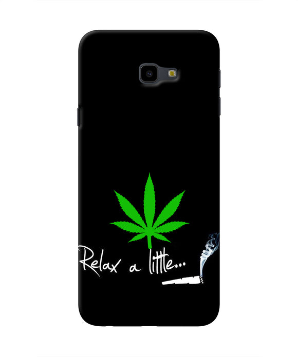 Weed Relax Quote Samsung J4 Plus Real 4D Back Cover