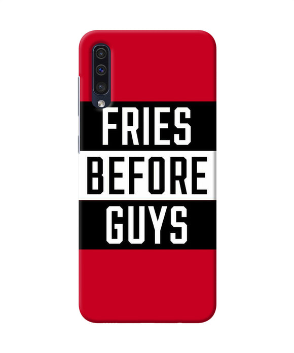 Fries Before Guys Quote Samsung A50 / A50s / A30s Back Cover