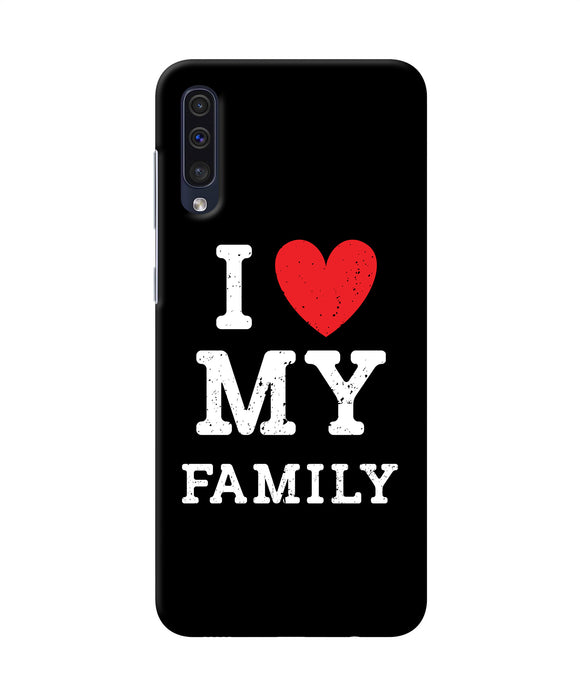 I Love My Family Samsung A50 / A50s / A30s Back Cover