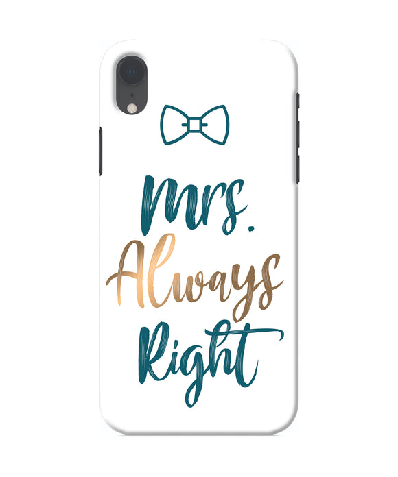 Mrs Always Right Iphone Xr Back Cover