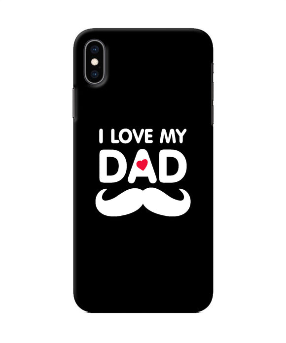 I Love My Dad Mustache Iphone Xs Max Back Cover