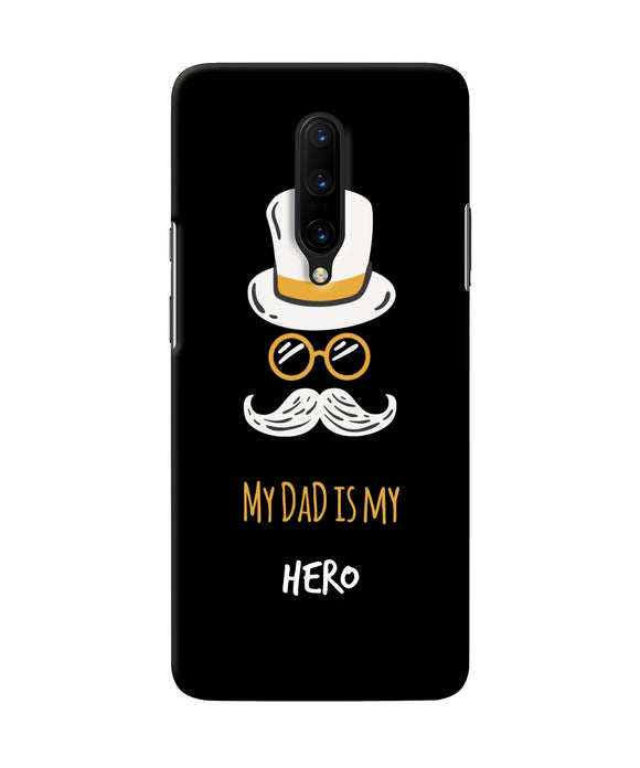 My Dad Is My Hero Oneplus 7 Pro Back Cover