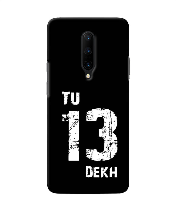Tu Tera Dekh Quote Oneplus 7 Pro Back Cover