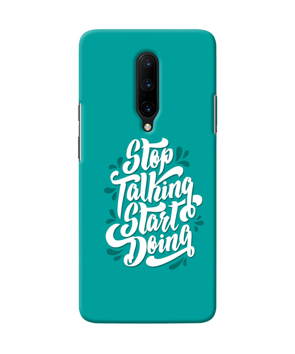 Stop Talking Start Doing Quote Oneplus 7 Pro Back Cover