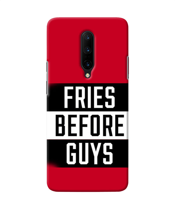 Fries Before Guys Quote Oneplus 7 Pro Back Cover