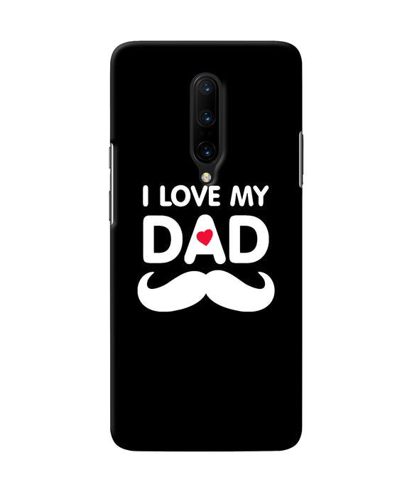 I Love My Dad Mustache Oneplus 7 Pro Back Cover