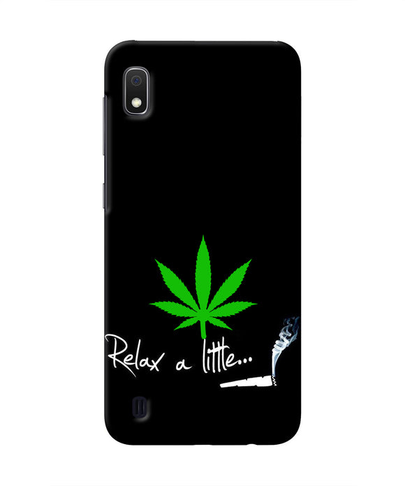 Weed Relax Quote Samsung A10 Real 4D Back Cover
