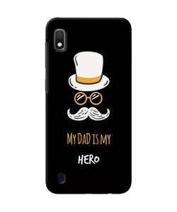 My Dad Is My Hero Samsung A10 Back Cover