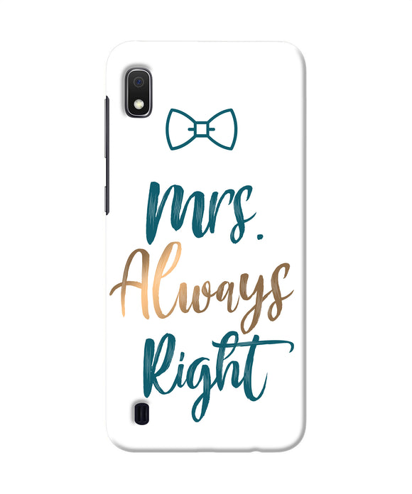 Mrs Always Right Samsung A10 Back Cover