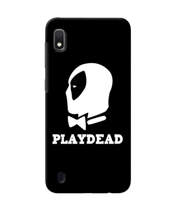 Play Dead Samsung A10 Back Cover