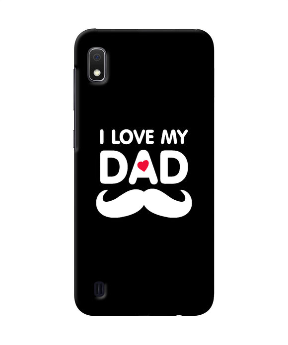 I Love My Dad Mustache Samsung A10 Back Cover