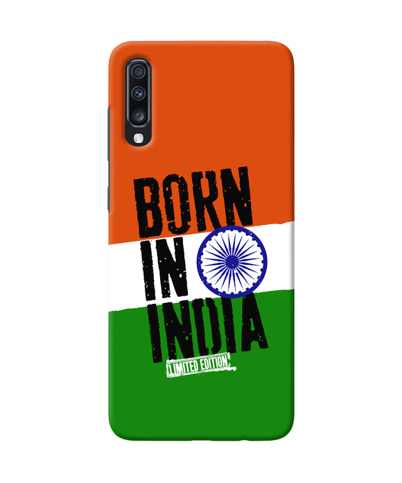 Born in India Samsung A70 Back Cover