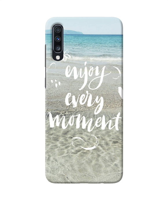 Enjoy Every Moment Sea Samsung A70 Back Cover