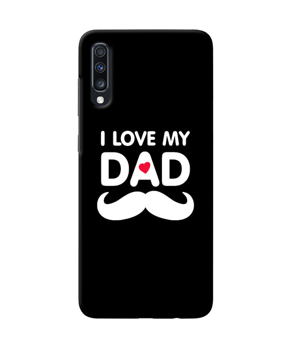 I Love My Dad Mustache Samsung A70 Back Cover