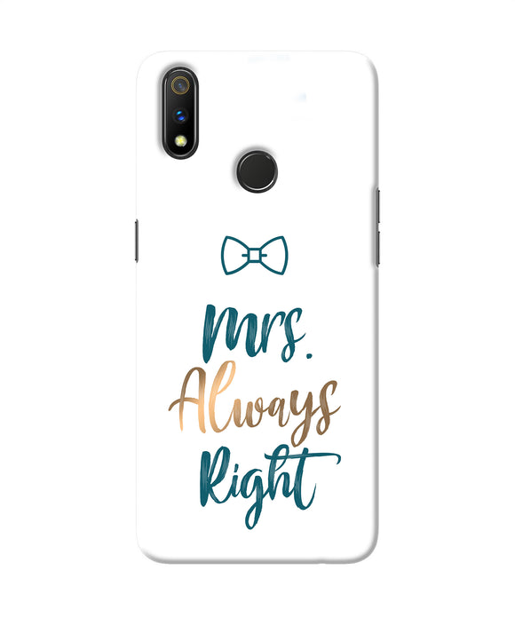 Mrs Always Right Realme 3 Pro Back Cover