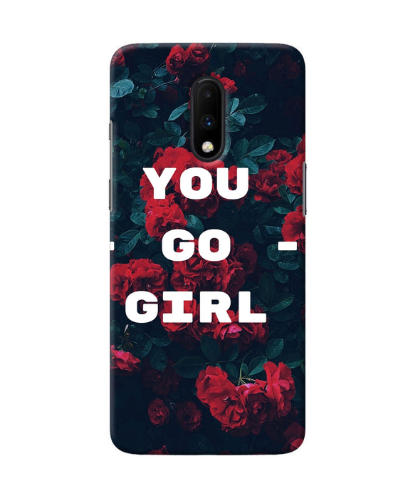 You Go Girl Oneplus 7 Back Cover