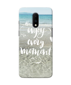 Enjoy Every Moment Sea Oneplus 7 Back Cover