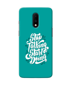 Stop Talking Start Doing Quote Oneplus 7 Back Cover