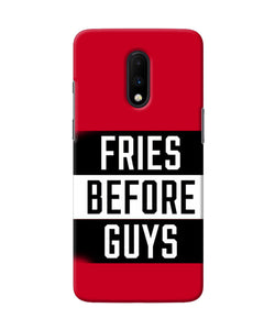 Fries Before Guys Quote Oneplus 7 Back Cover