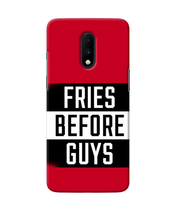 Fries Before Guys Quote Oneplus 7 Back Cover