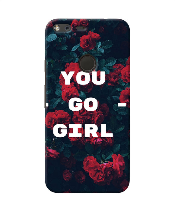 You Go Girl Google Pixel Xl Back Cover