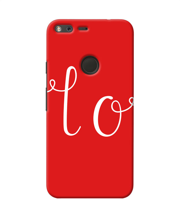 Love One Google Pixel Xl Back Cover