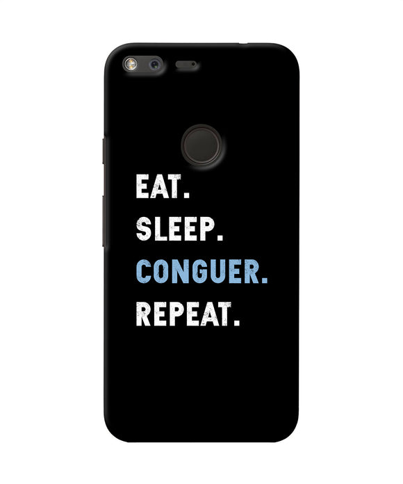 Eat Sleep Quote Google Pixel Xl Back Cover