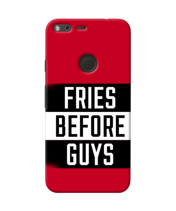 Fries Before Guys Quote Google Pixel Xl Back Cover