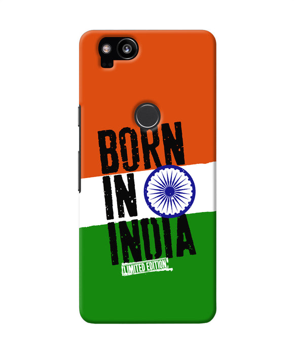 Born in India Google Pixel 2 Back Cover