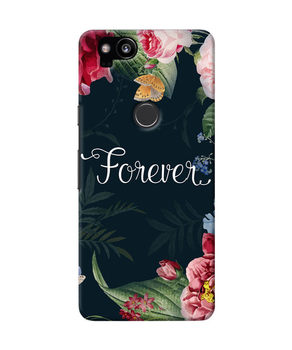 Forever Flower Google Pixel 2 Back Cover