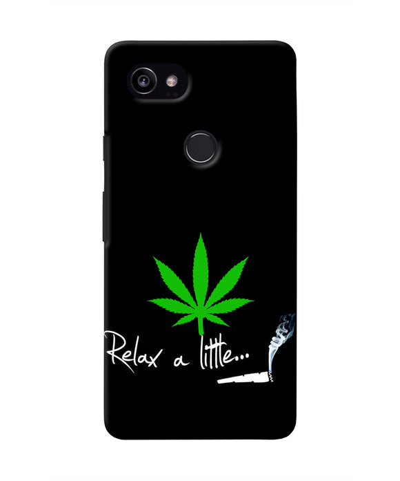 Weed Relax Quote Google Pixel 2 XL Real 4D Back Cover