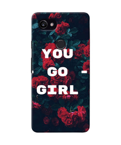 You Go Girl Google Pixel 2 Xl Back Cover