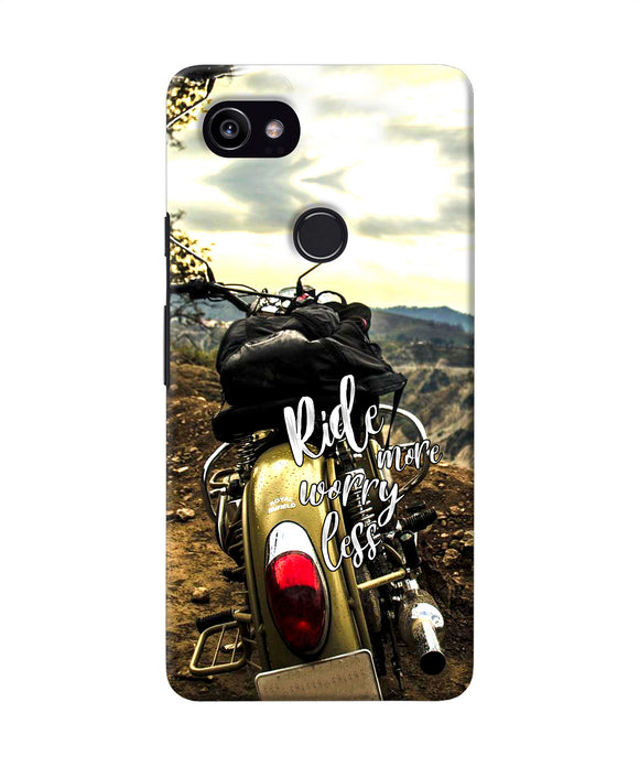Ride More Worry Less Google Pixel 2 Xl Back Cover