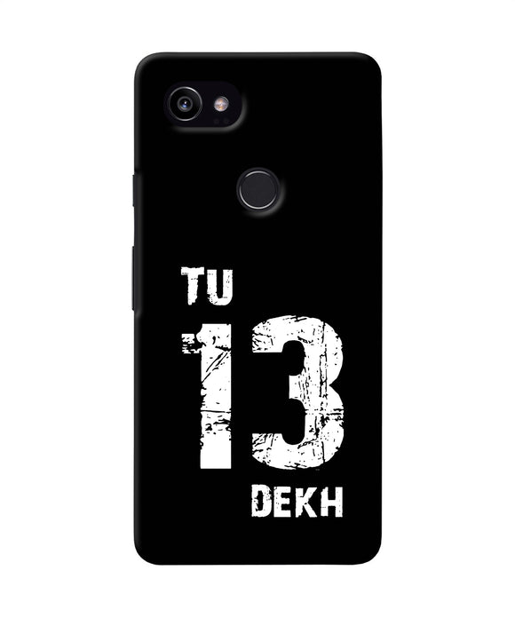 Tu Tera Dekh Quote Google Pixel 2 Xl Back Cover