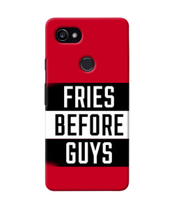 Fries Before Guys Quote Google Pixel 2 Xl Back Cover