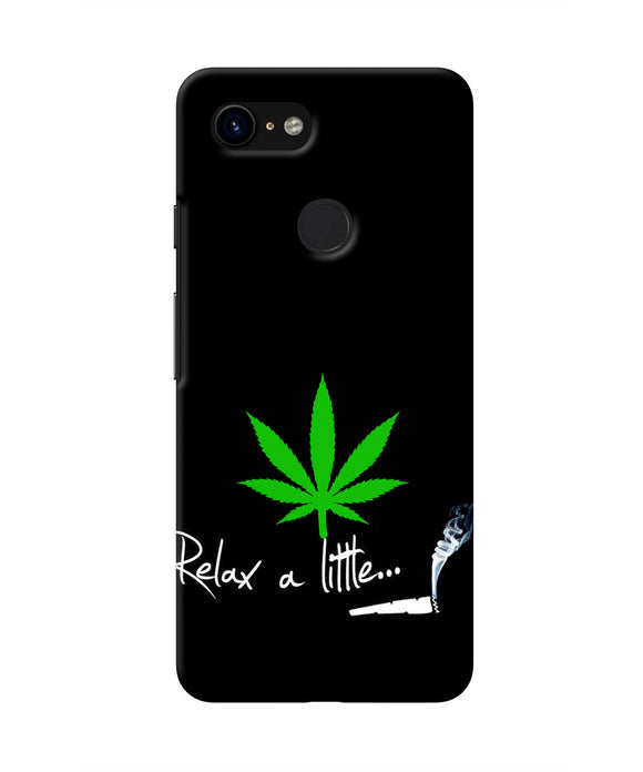 Weed Relax Quote Google Pixel 3 Real 4D Back Cover