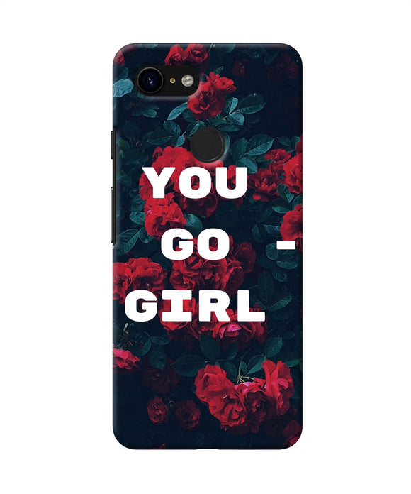 You Go Girl Google Pixel 3 Back Cover