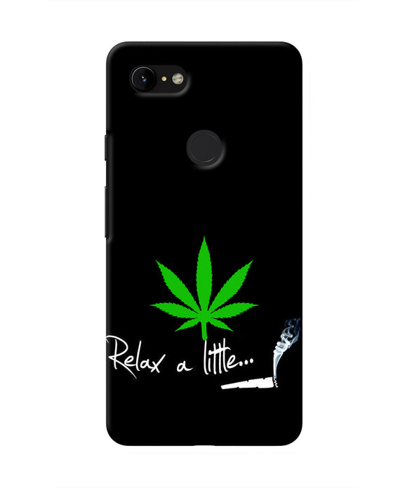 Weed Relax Quote Google Pixel 3 XL Real 4D Back Cover