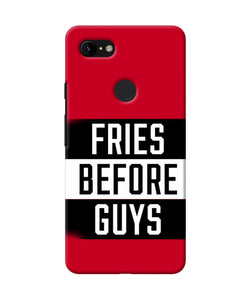 Fries Before Guys Quote Google Pixel 3 Xl Back Cover