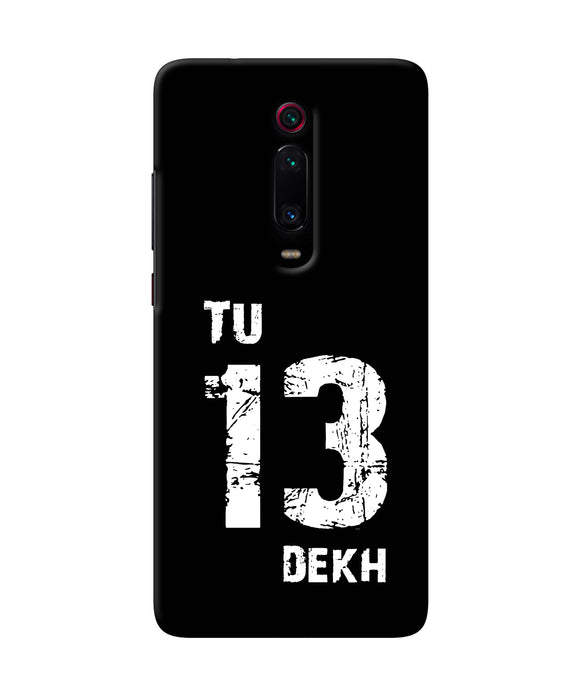 Tu Tera Dekh Quote Redmi K20 Back Cover
