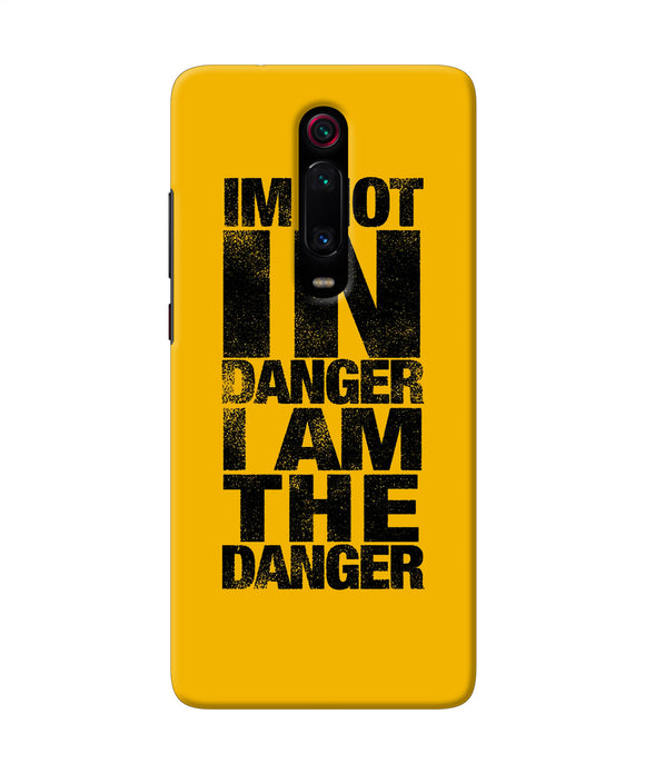 Im Not In Danger Quote Redmi K20 Back Cover
