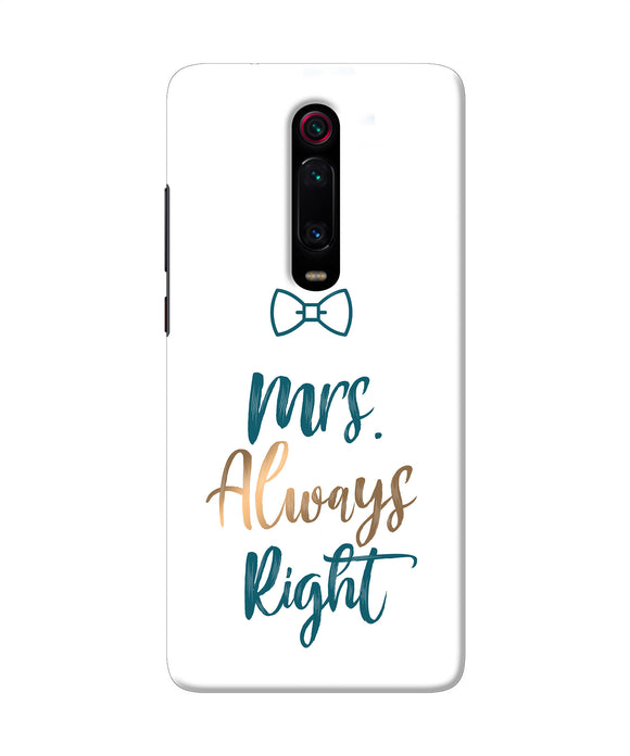 Mrs Always Right Redmi K20 Pro Back Cover