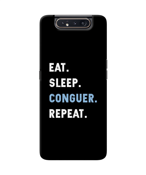 Eat Sleep Quote Samsung A80 Back Cover