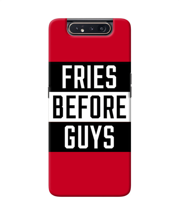 Fries Before Guys Quote Samsung A80 Back Cover