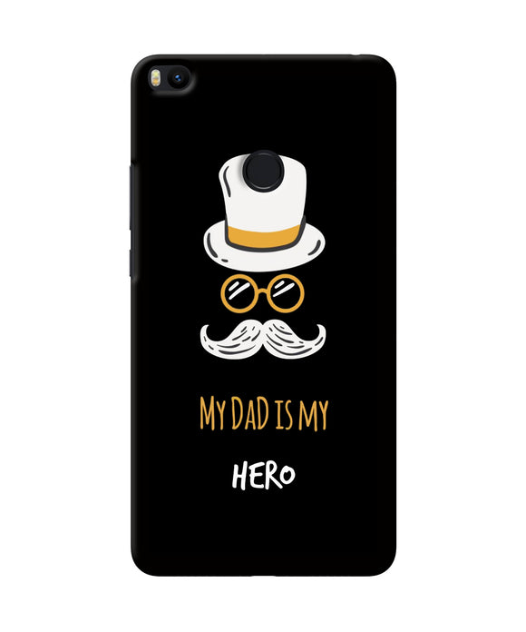 My Dad Is My Hero Mi Max 2 Back Cover