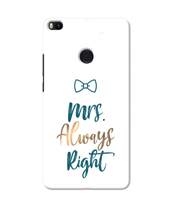 Mrs Always Right Mi Max 2 Back Cover